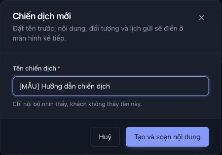 Nhập [MẪU] Hướng dẫn chiến dịch vào Tên chiến dịch, rồi bấm Tạo và soạn nội dung ở góc dưới phải. Ảnh chụp trước khi bấm; sau đó bản nháp mẫu đã được tạo.