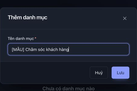 Nhập tên nhóm rồi Lưu. Danh mục chỉ giúp tổ chức mẫu, không tự tạo điều kiện trả lời.
